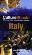 Culture Shock! Italy: A Survival Guide To Customs And Etiquette