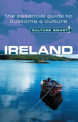 Culture Smart! Ireland: A Quick Guide to Customs and Etiquette - Scotney, John