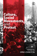 Culture, Social Movements, and Protest