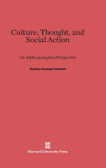 Culture, Thought, and Social Action: An Anthropological Perspective,
