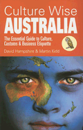 Culture Wise Australia: The Essential Guide to Culture, Customs & Business Etiquette