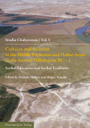 Cultures and Societies in the Middle Euphrates and Habur Areas in the Second Millennium BC - I: Scribal Education and Scribal Traditions