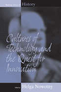 Cultures of Technology and the Quest for Innovation