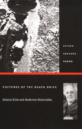 Cultures of the Death Drive: Melanie Klein and Modernist Melancholia