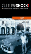 Cultureshock! Cuba: A Survival Guide to Customs and Etiquette