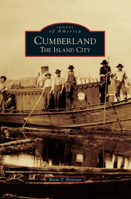 Cumberland: The Island City - Peterson, Brent T