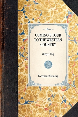 Cuming's Tour to the Western Country (1807-1809) - Cuming, Fortescue