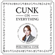 Cunk on Everything: The Encyclopedia Philomena - 'Essential reading for these slipshod times' Al Murray