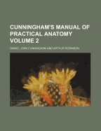 Cunningham's Manual of Practical Anatomy Volume 2
