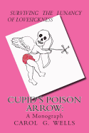 Cupid's Poison Arrow: Survival Tips for Lovers