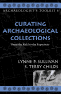 Curating Archaeological Collections: From the Field to the Repository