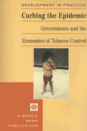 Curbing the Epidemic: Governments and the Economics of Tobacco Control