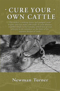 Cure Your Own Cattle - Turner, Newman