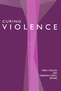 Curing Violence: Essays on Rene Giirard