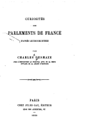 Curiosit?s Des Parlements de France d'Apr?s Leurs Registres