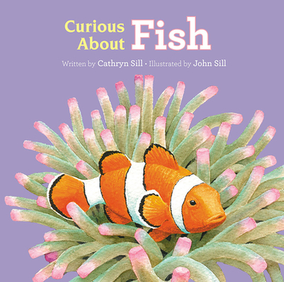 Curious about Fish - Sill, Cathryn