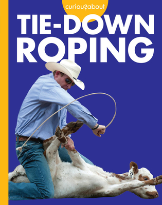 Curious about Tie-Down Roping - Grack, Rachel