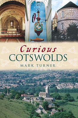 Curious Cotswolds - Turner, Mark