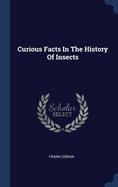 Curious Facts In The History Of Insects