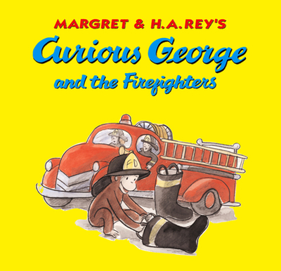 Curious George and the Firefighters - Rey, H A