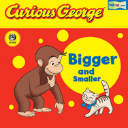 Curious George Bigger and Smaller (Cgtv Fold-Out Pages Board Book)