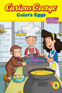 Curious George Colors Eggs (Cgtv Reader)