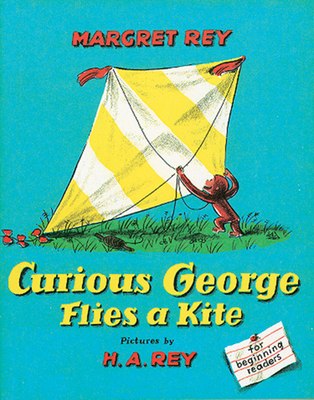 Curious George Flies a Kite - Rey, H A, and Rey, Margret