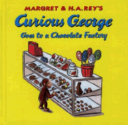 Curious George Goes to a Chocolate Factory - Rey, H A