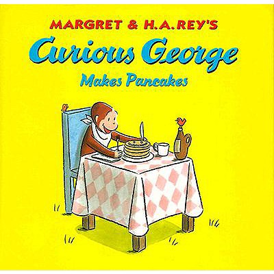 Curious George Makes Pancakes - Rey, H A