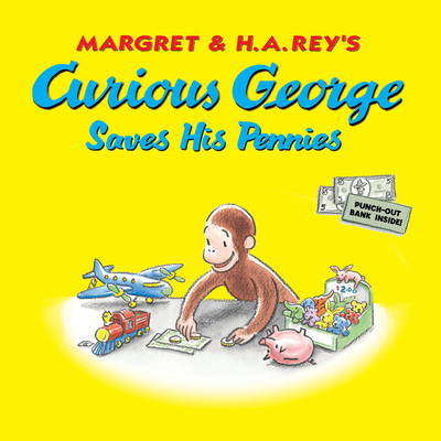 Curious George Saves His Pennies - Rey, H A