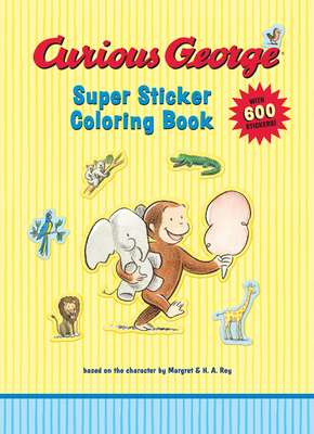 Curious George Super Sticker Coloring Book - Rey, H A