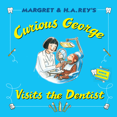 Curious George Visits the Dentist - Rey, H A