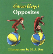 Curious George's Opposites - 