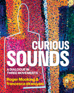 Curious Sounds: A Dialogue in Three Movements