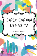 Curlie Carson Listens in