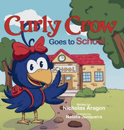 Curly Crow Goes to School