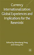 Currency Internationalization: Global Experiences and Implications for the Renminbi