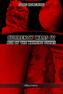 Currency Wars IV: Age of the Warring States