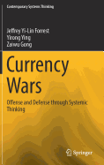 Currency Wars: Offense and Defense Through Systemic Thinking