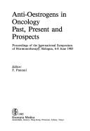 Current Clinical Practice: Anti-Oestrogens in Oncology: Past, Present and Prospects