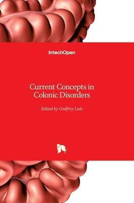 Current Concepts in Colonic Disorders - Lule, Godfrey (Editor)