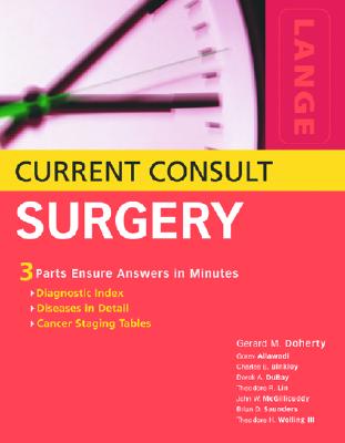 Current Consult Surgery - Doherty, Gerard M, MD (Editor), and Ailawadi, Gorav, M.D. (Editor), and Binkley, Charles E, M.D. (Editor)