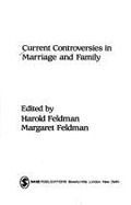 Current Controversies in Marriage and Family Studies