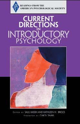 Current Directions in Introductory Psychology - Kassin, Saul, and Briggs, Kathleen H