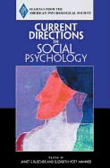Current Directions in Social Psychology - American Psychological Association, and Association for Psychological Science, and Ruscher, Janet B, PhD