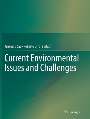 Current Environmental Issues and Challenges - Cao, Giacomo (Editor), and Orr, Roberto (Editor)