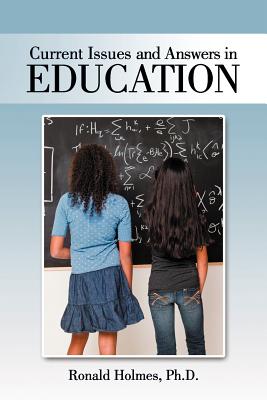 Current Issues and Answers in Education - Holmes, Ronald