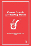 Current Issues in Alcohol/Drug Studies