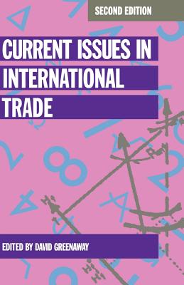 Current Issues in International Trade - Greenaway, David (Editor)
