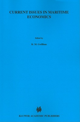 Current Issues in Maritime Economics - Gwilliam, K.M. (Editor)